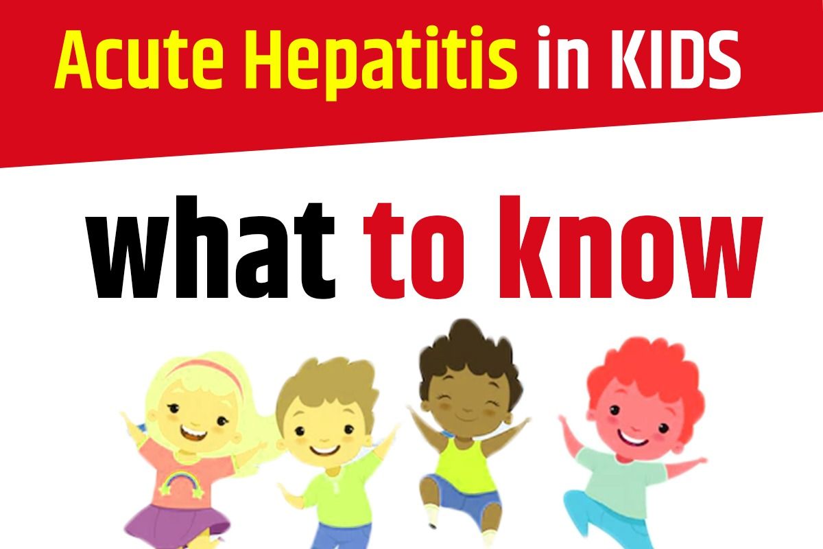 Outbreak of Acute Hepatitis in Children: What We Know