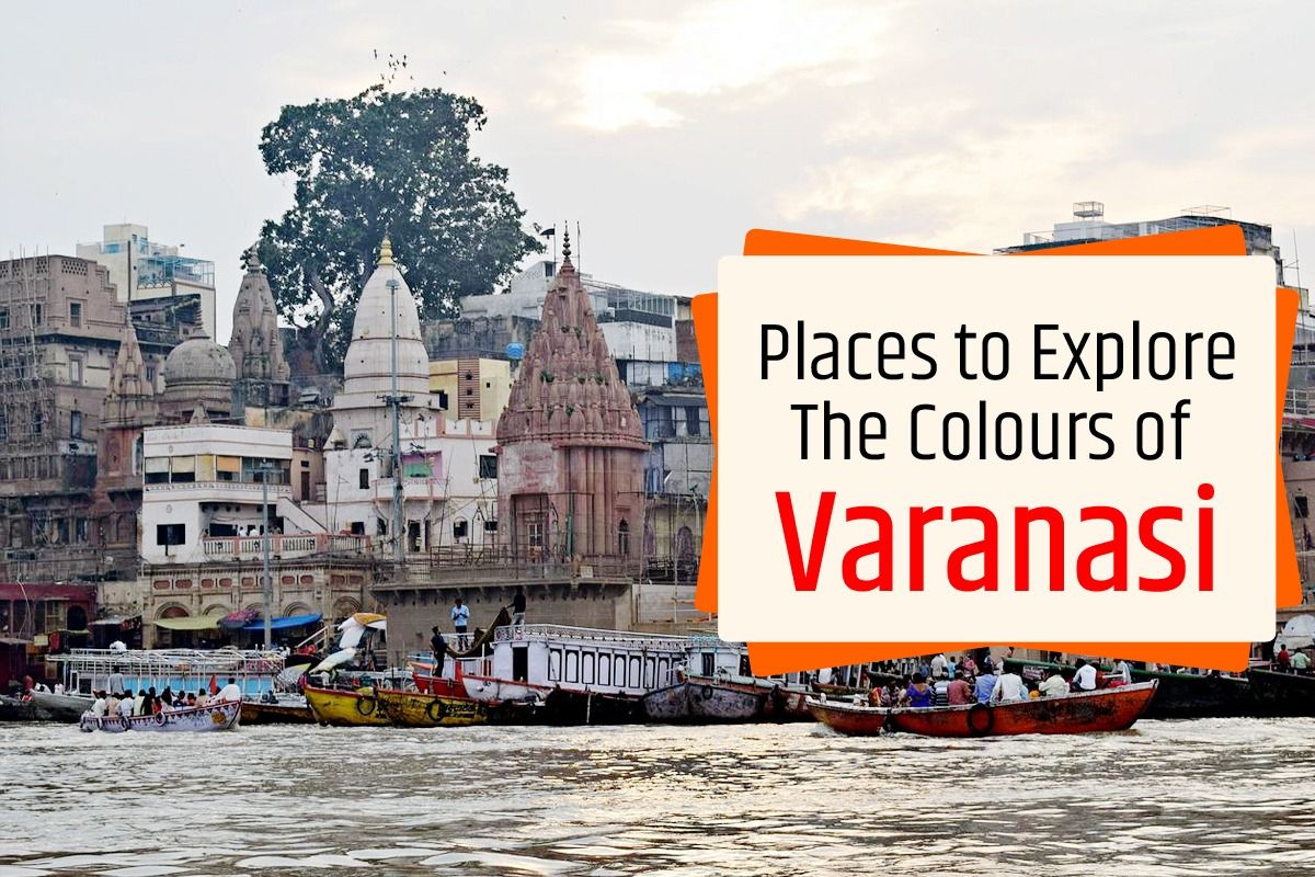 Places to explore in Varanasi