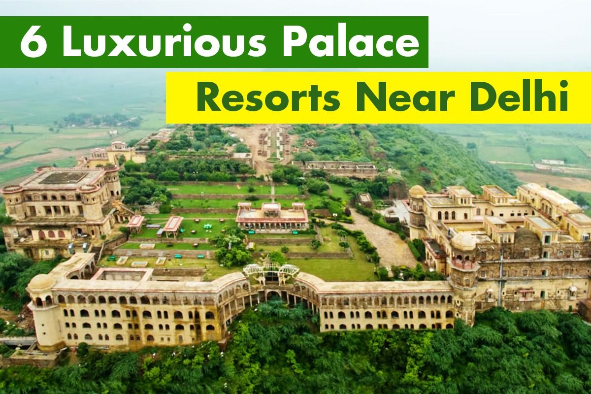 6 luxurious Palace-Resorts Near Delhi