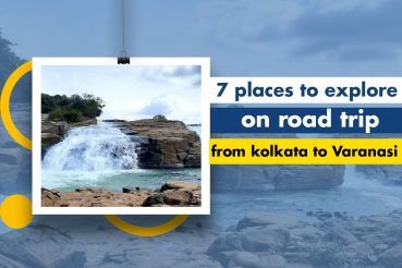 Varanasi To Kolkata Distance By Road This Kolkata To Varanasi Road Trip Takes You Through 3 States. Are You  Ready?