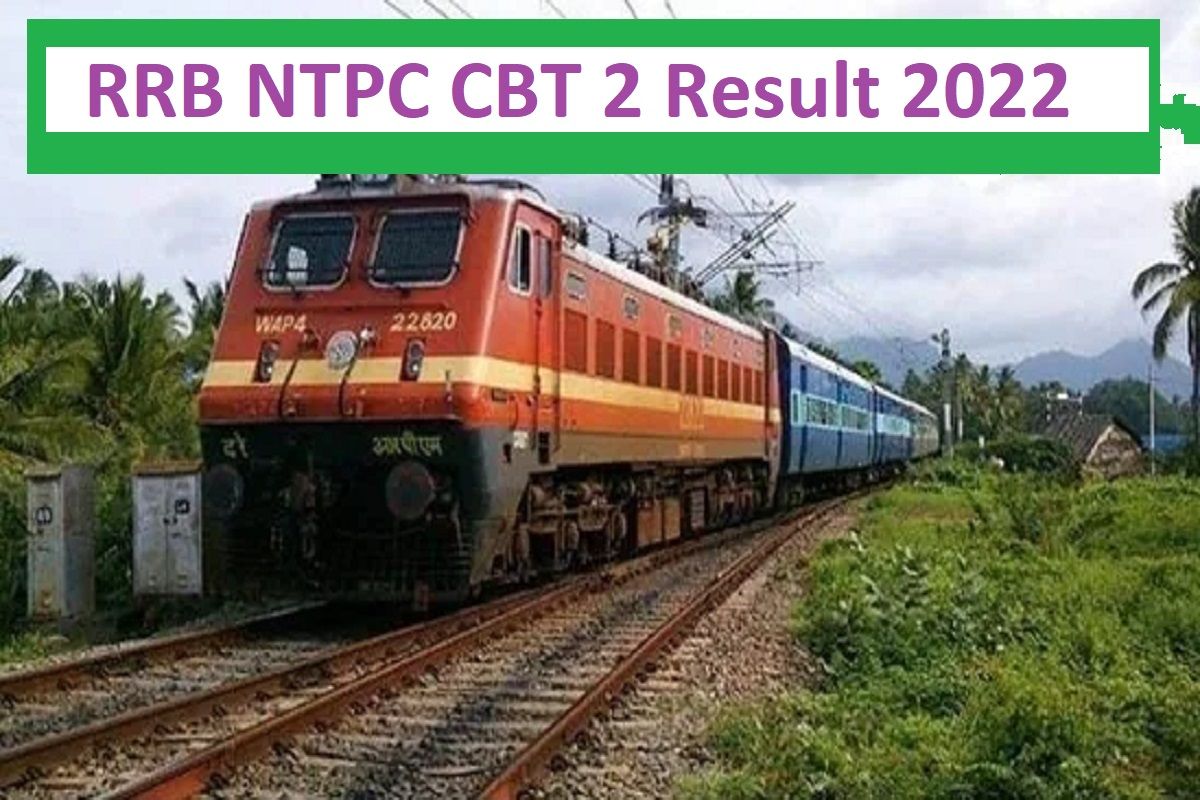 Rrb Ntpc Cbt 2 Result 2022 Declared Heres How To Check Score On