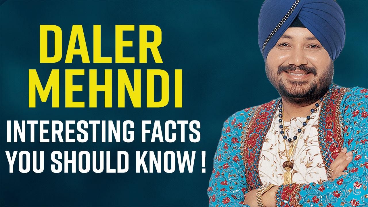 daler mehndi lesser known facts