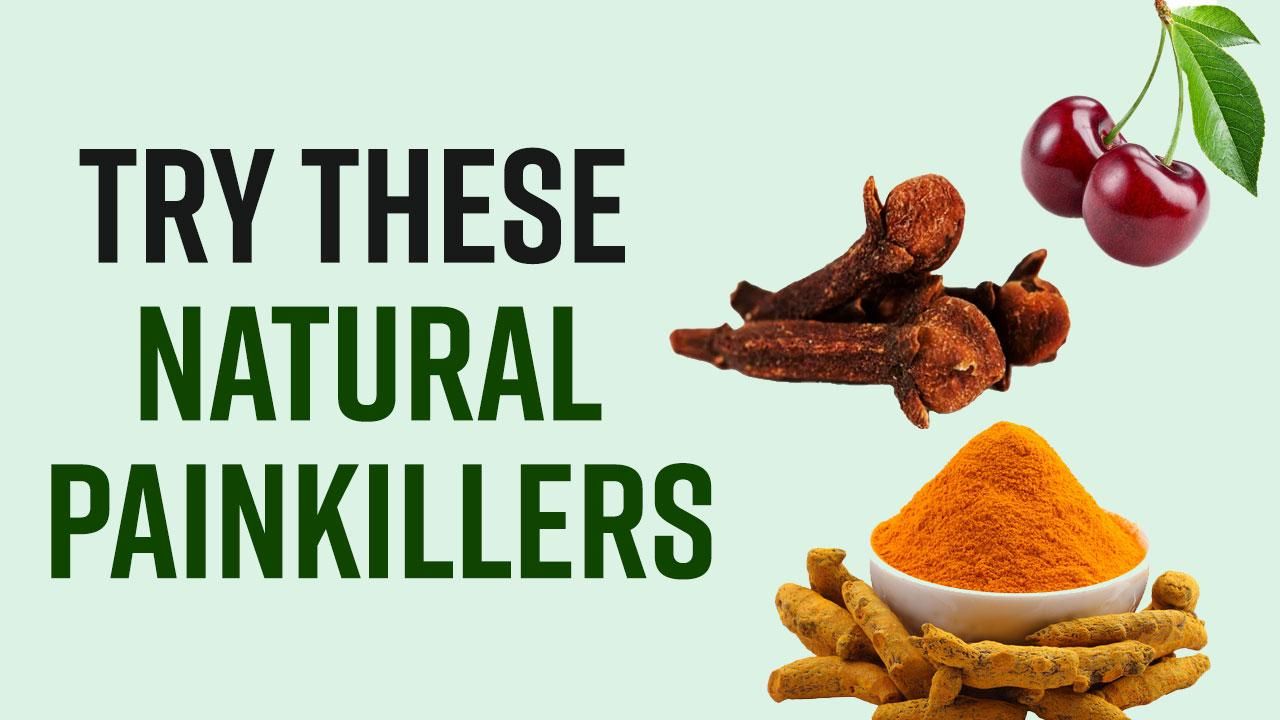 Natural Painkillers These 5 Natural Ingredients From Kitchen Can