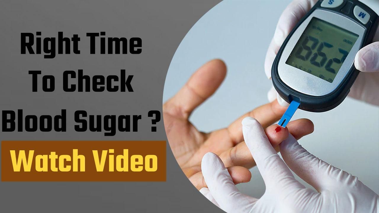 blood-sugar-level-what-is-the-right-time-to-check-blood-sugar-level