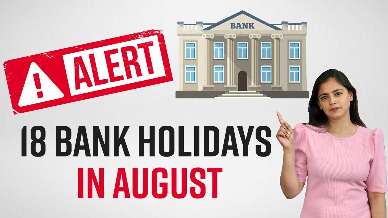 Alert ! 18 Bank Holidays in August Watch Full Bank Holiday List in