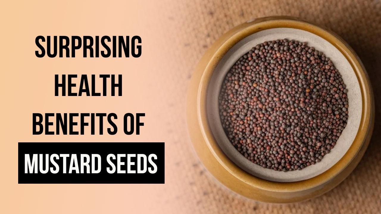 Mustard Seed Benefits: Curing Headache To Improving Digestion ...