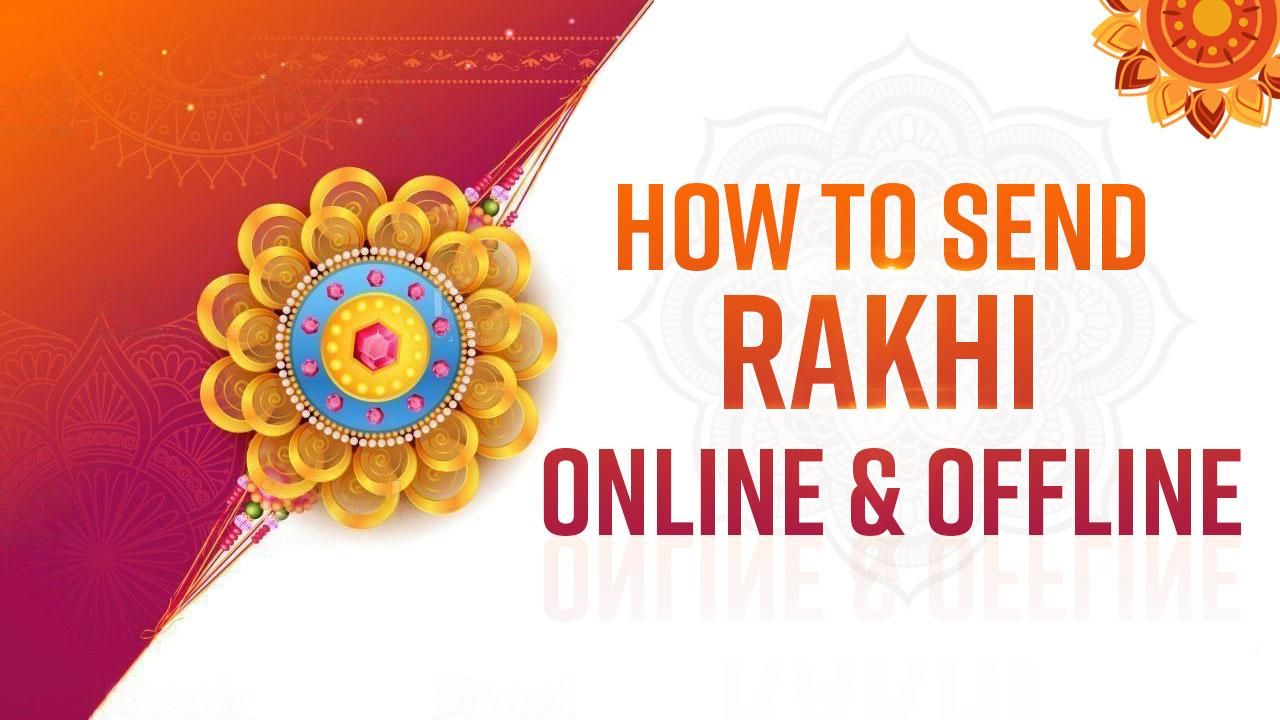 Raksha Bandhan 2022 How to Send Rakhi Online And Offline To Your