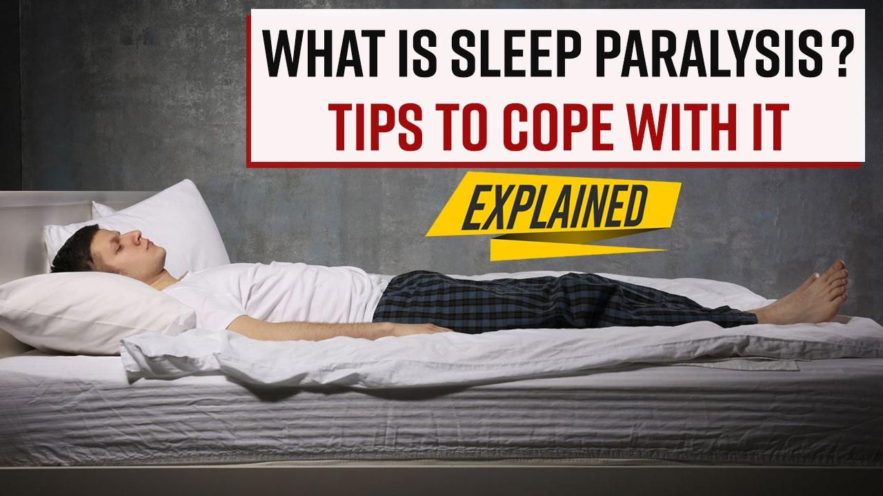Sleep Paralysis What Is Sleep Paralysis Causes Symptoms And How To Cope It Explained Watch 5482