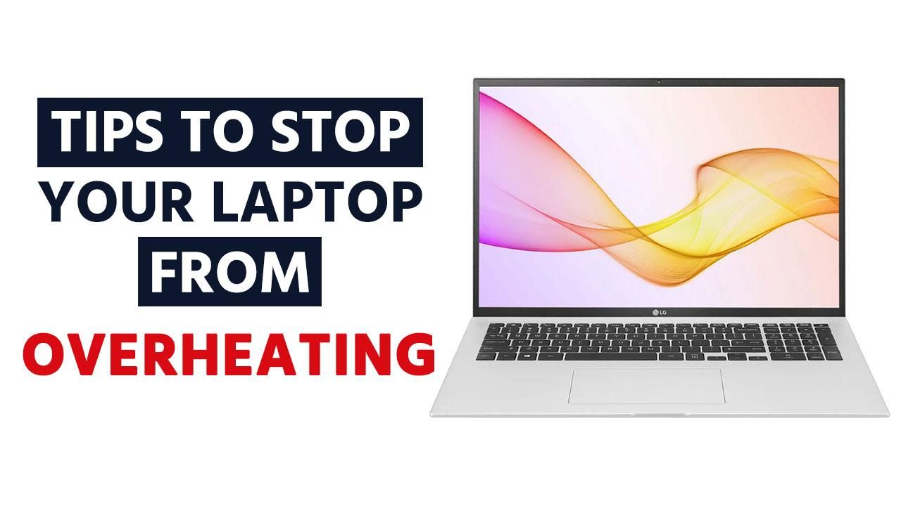 Laptop Tips And Hacks: Is Your Laptop Overheating? These Tips Will Help ...