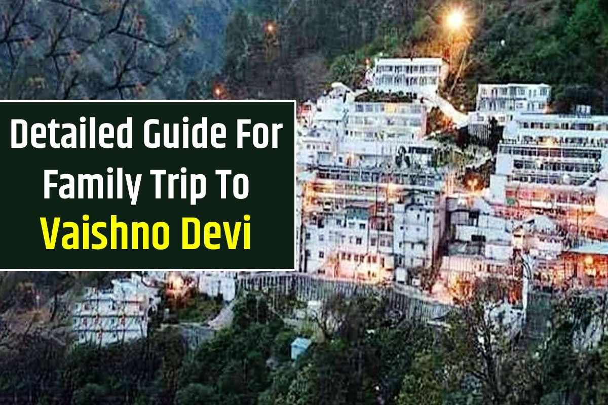Jai Mata Di Here Is Detailed Travel Guide To Vaishno Devi For A 