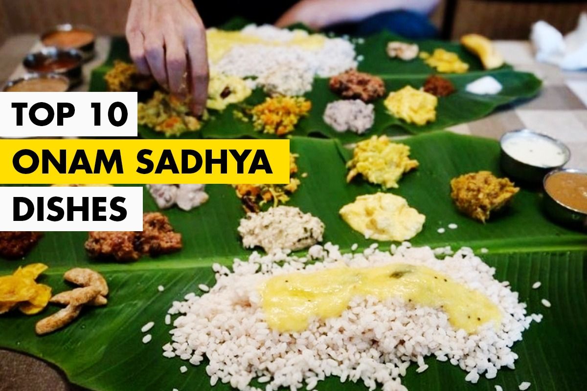 Onam Sadhya High 10 Mouthwatering Dishes Important To Grand Onam Feast