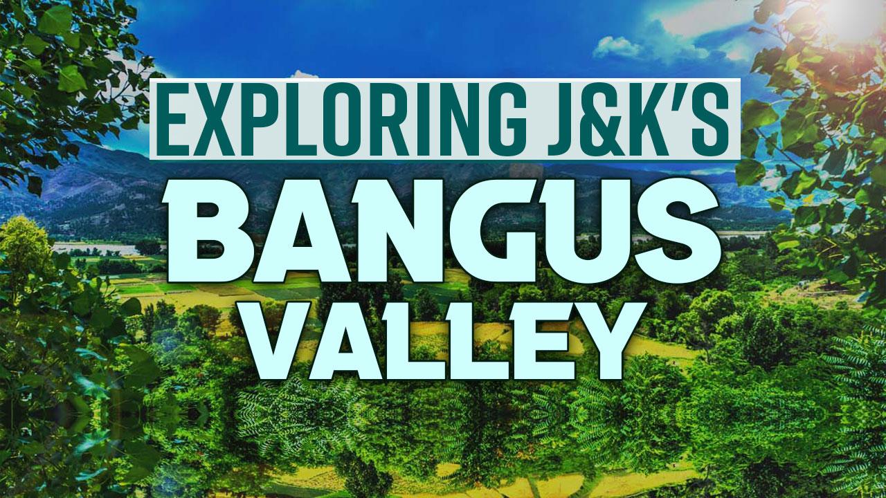 bangus-valley-planning-a-trip-to-j-k-do-add-the-hidden-paradise