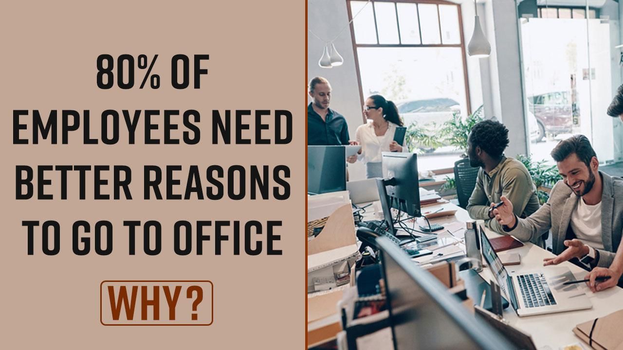 80 Of Employees Need Better Reason To Come To Office, Says Microsoft