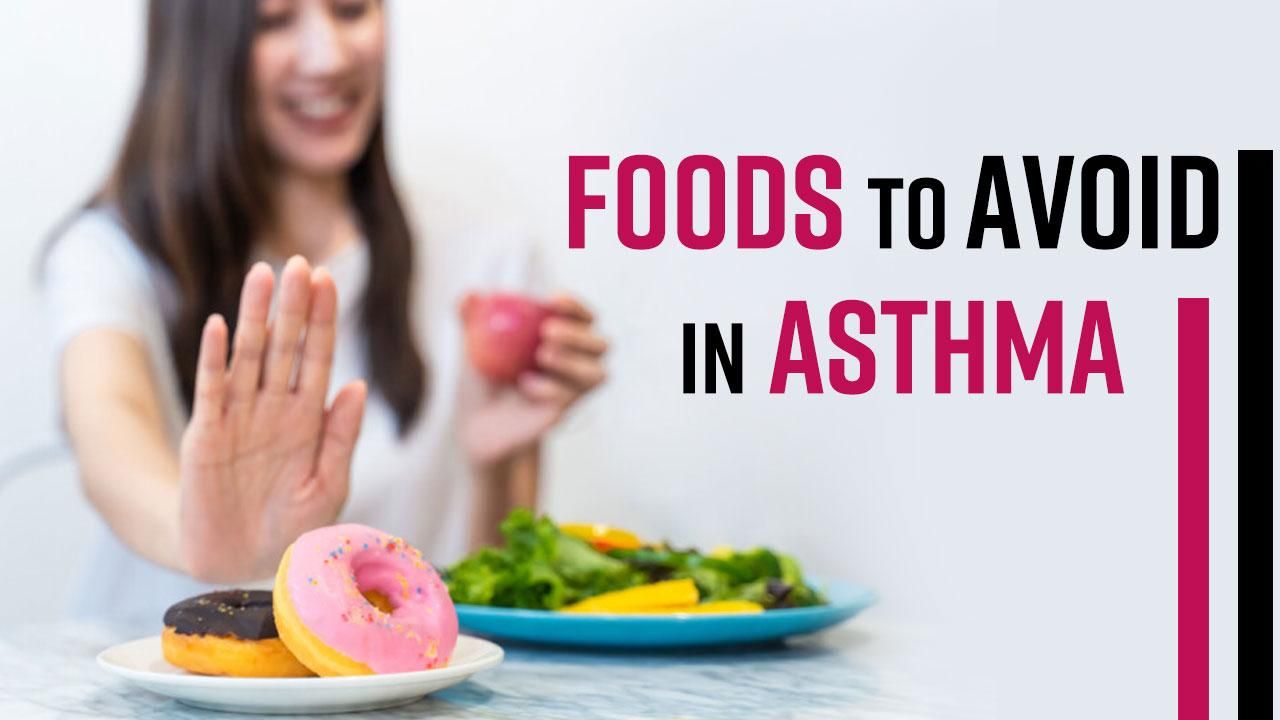 Foods For Asthma Foods And Drinks To Avoid In Asthma To Get Relief