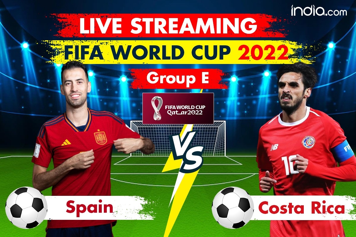 Spain vs Costa Rica FIFA World Cup 2022 Live Streaming When And Where To Watch Online And On TV in India