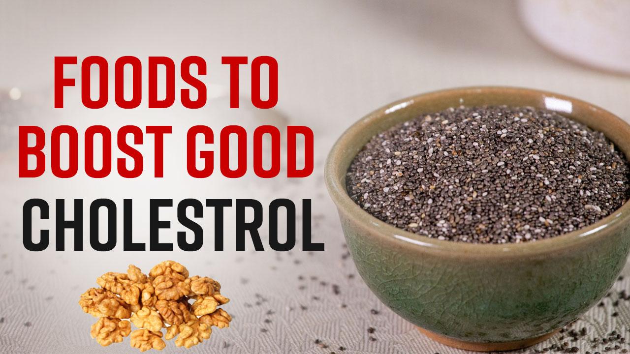 Health Tips Best Foods To Boost Good Cholesterol Levels In Body