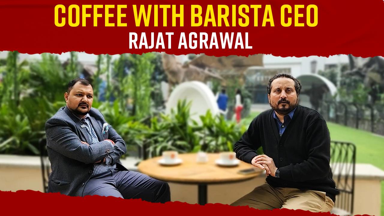 What Is Brewing At Barista? CEO Rajat Agrawal Opens Up On Expansion ...