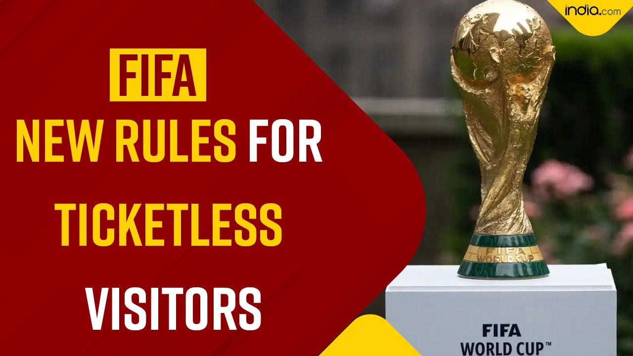 FIFA World Cup 2022 New Rules Out For Ticketless Visitors in FIFA