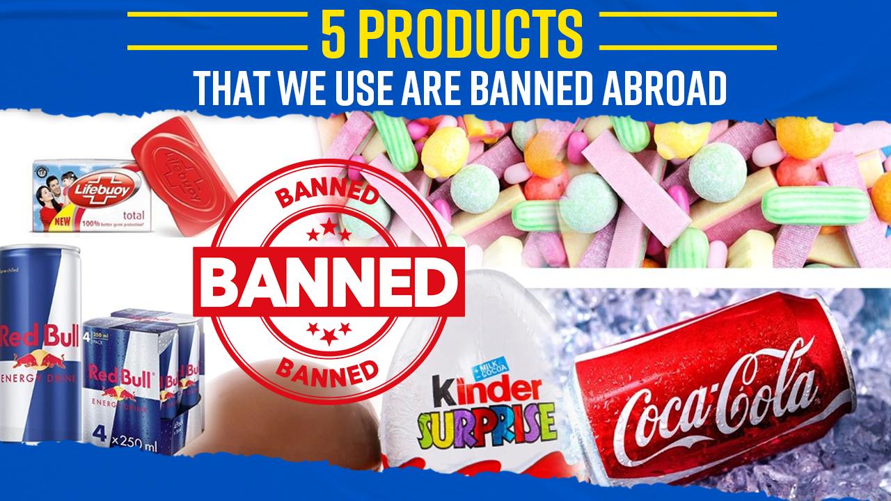 Kinder Joy To Red Bull Popular Products Of India Which Are Restricted 