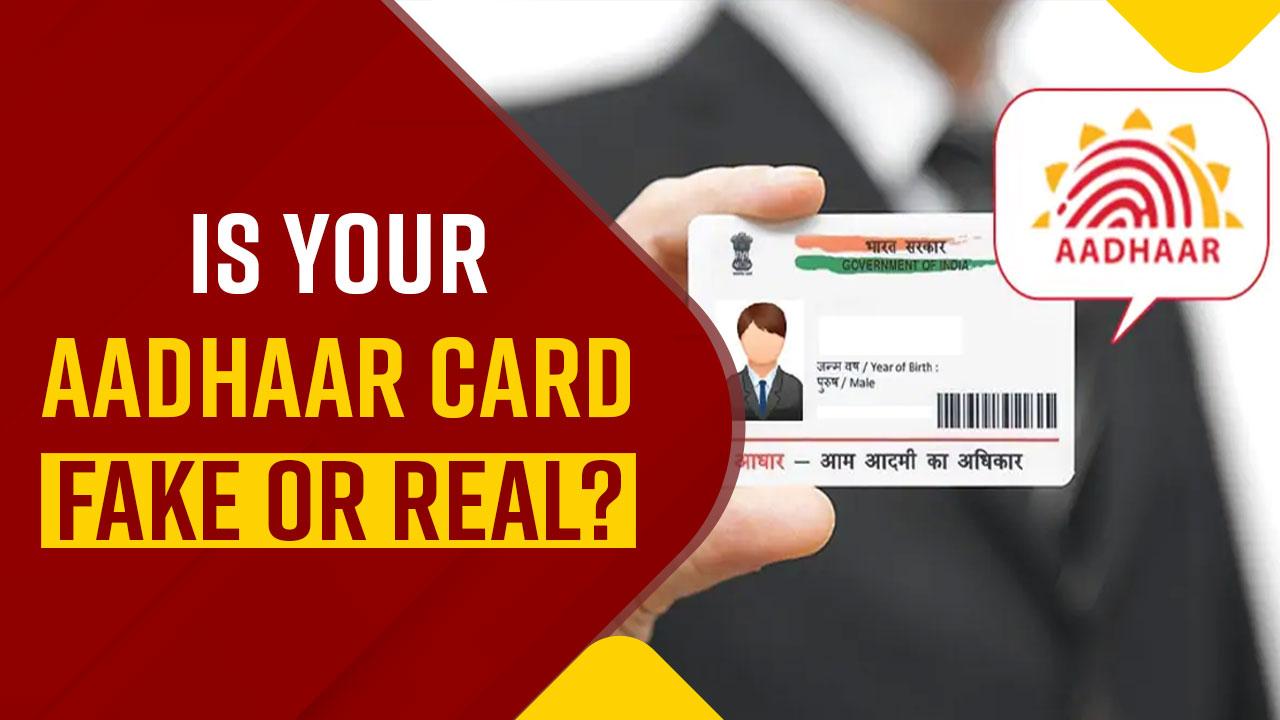 aadhaar-card-tips-how-to-identify-if-your-aadhaar-card-is-real-or-fake