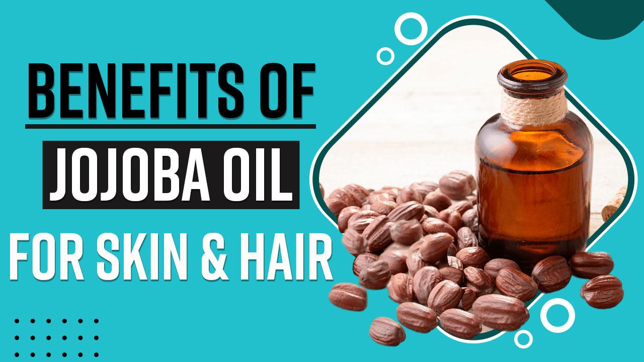 Jojoba Oil Benefits Want Glowing Skin And Soft Hair? Include Jojoba