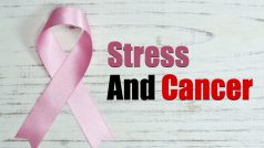 World Cancer Day: How Stress Aids Cancer – The Relation And How to Manage it, Doctor Answers!