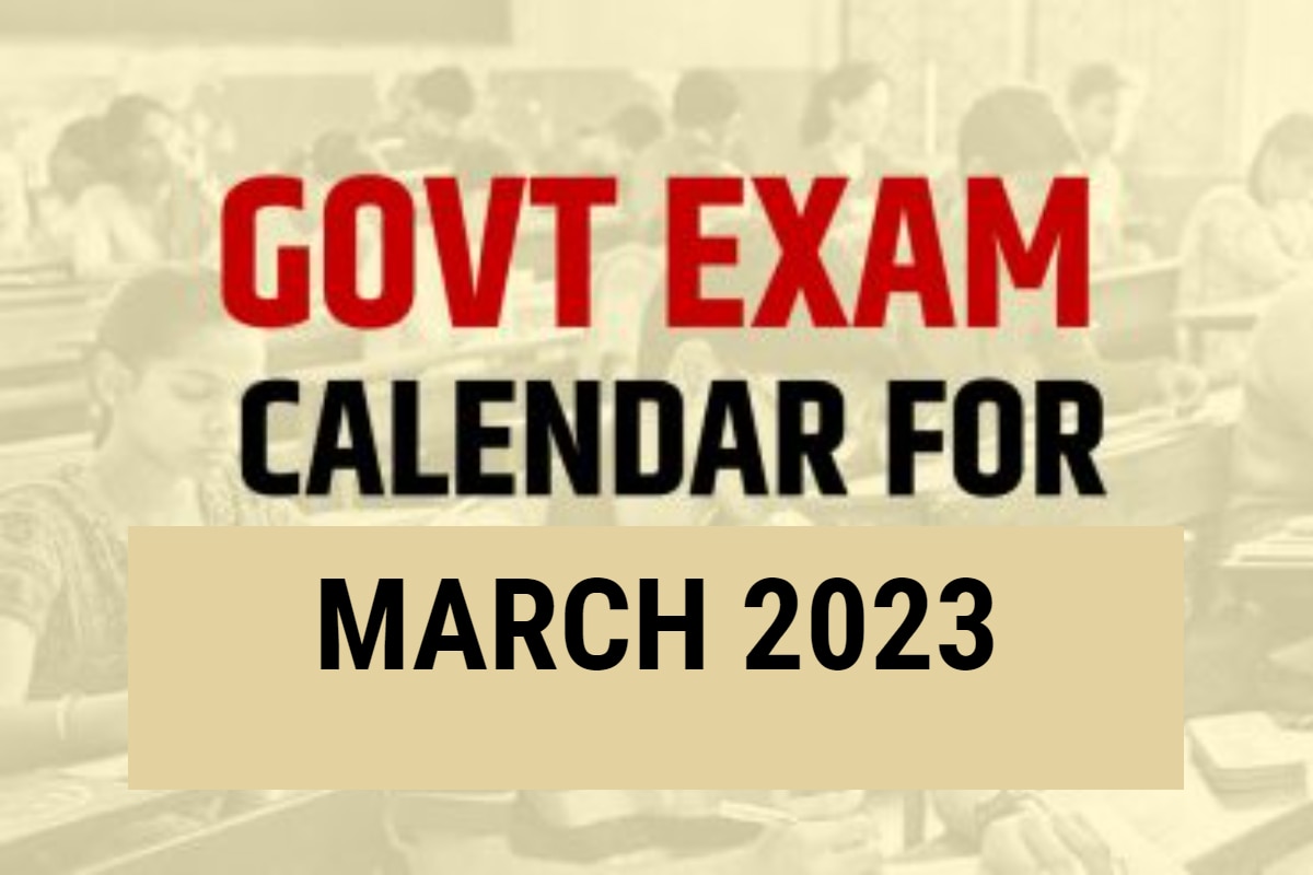 govt-exam-calendar-for-march-2023-from-lic-ado-prelims-to-mp-patwari