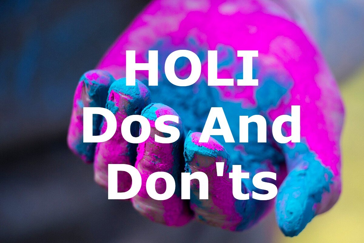 Dos And Donts Of Holi Archives TrendRadars India