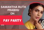 Samantha Ruth Prabhu on Pay Parity: ‘I Shouldn’t Have To Beg For It’