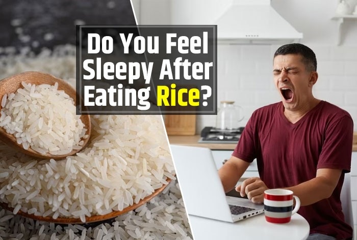 Is Eating White Rice Makes You Sleepy And Drowsy Post-Lunch? Here’s Why