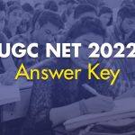 UGC NET 2022 Answer Key Out at ugcnet.nta.nic.in; Direct Link, Raise Objections Till March 25