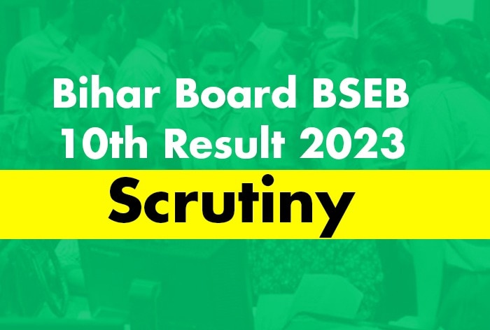 Bihar Board BSEB 10th Result 2023: Scrutiny Process Starts April 3; How To Apply For Re-checking