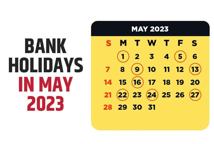 Bank Holidays In May 2023 Banks To Remain Shut For 12 Days Check Full