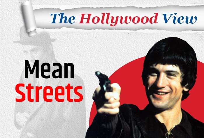 The Hollywood View: Wiedersehen mit Martin Scorseses „Mean Streets“ und Cinema’s Tryst With Criminals