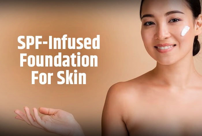 Skin Care: 4 Reasons Why You Must Use SPF-Infused Foundation on Your Skin