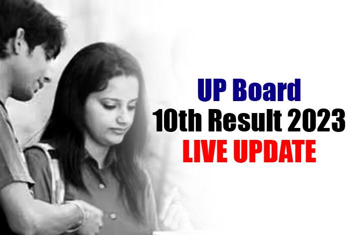 Up Board 10th Result 2023 Live Update जारी हुआ यूपी बोर्ड 10वीं का