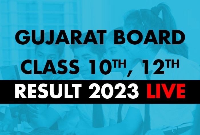 GSEB Gujarat Board Result 2023 Highlights: GSEB Class 10, 12 Results to ...