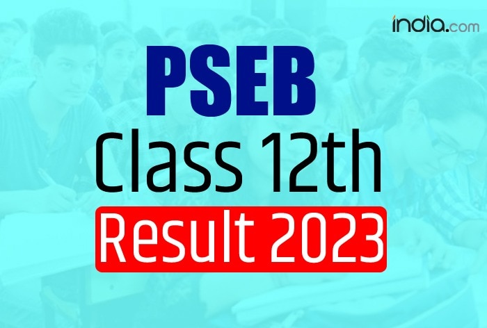 PSEB 12th Result 2023  pseb.ac.in 12th result 2023 - PSEB