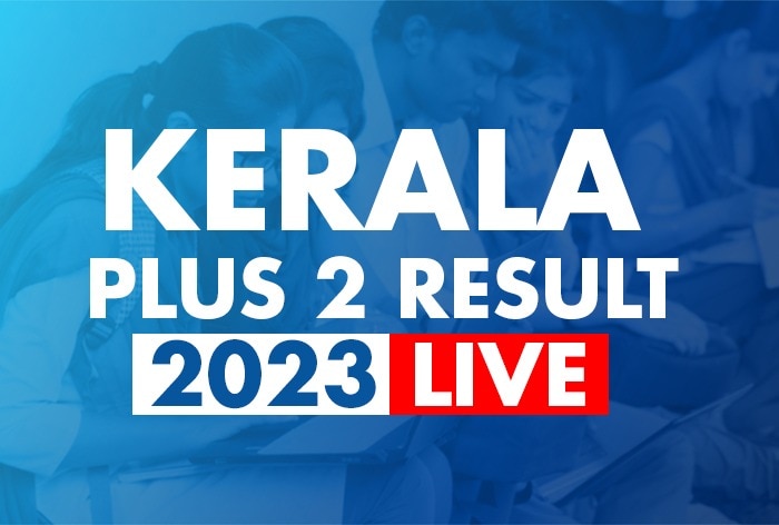 Kerala Plus Two Result 2023 LIVE: DHSE Class 12th Results Declared at keralaresults.nic.in, Direct Link Here