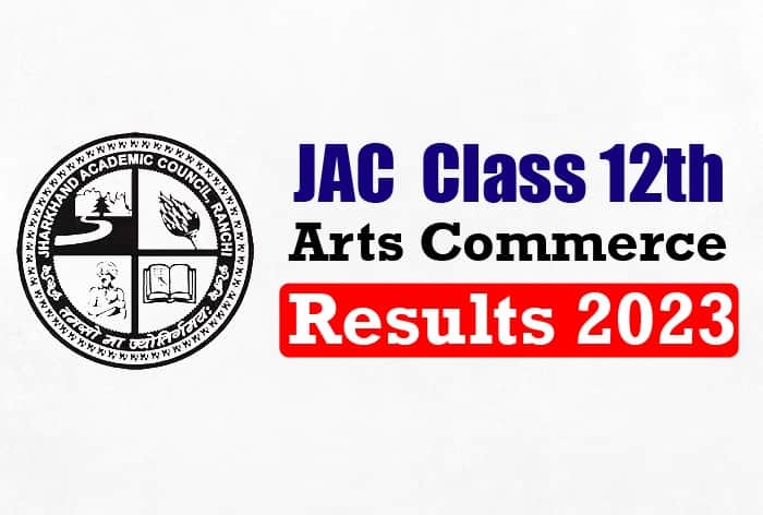 Jac Nic In LIVE JAC 12th Results 2023: Jharkhand Board Class 12 Arts, Commerce ...