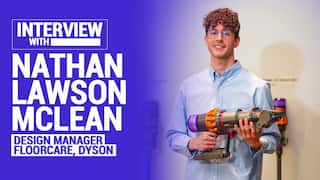 Exclusive Interview with Mr. Nathan Lawson Mclean, Design Manager, Floorcare, Dyson