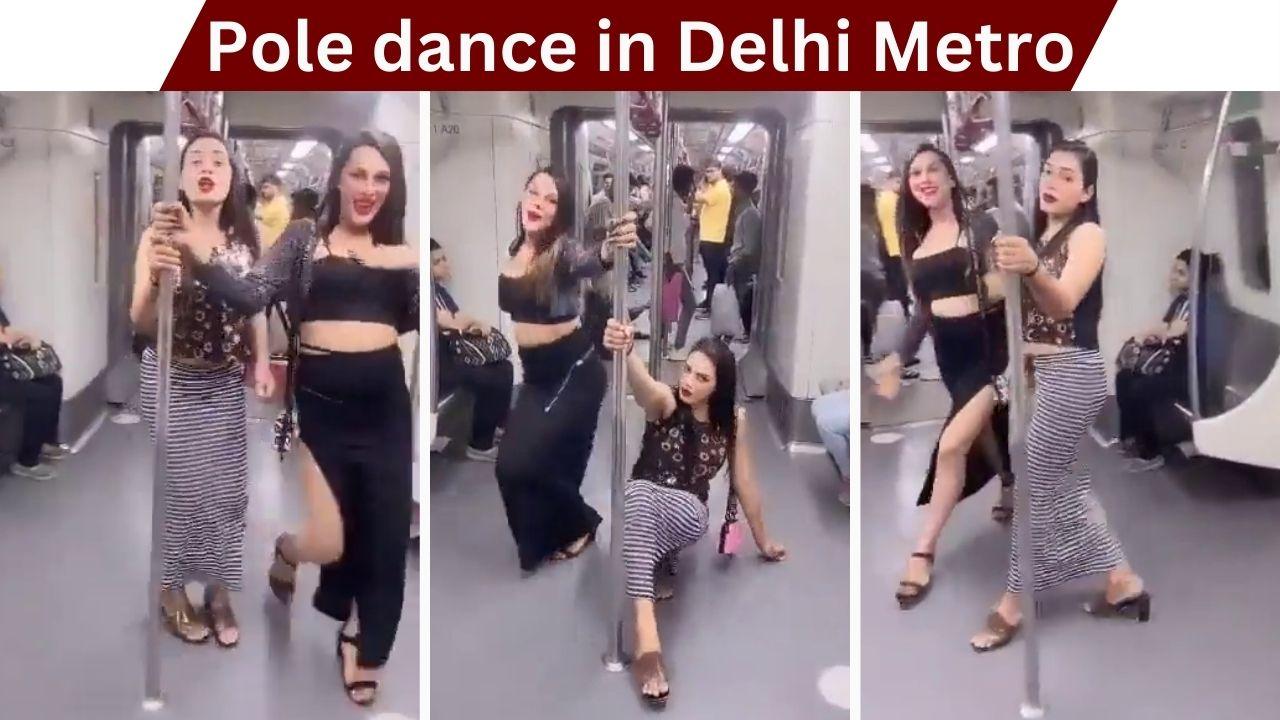 After PDA, Sex And Fights, Now A Pole-Dancing Video On Delhi Metro Goes  Viral, Internet Outrage