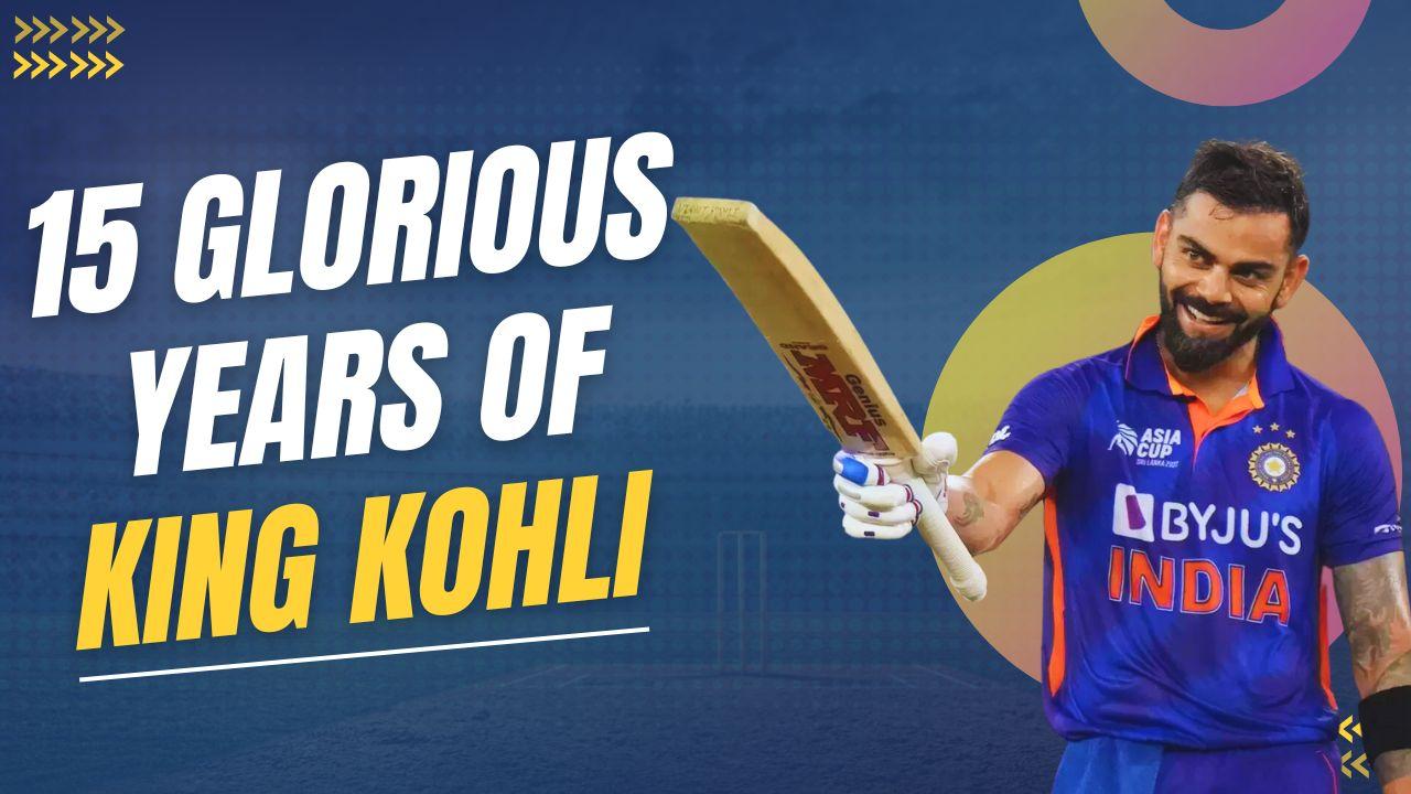 A Look At 15 Years Of Virat Kohli S Journey In International Cricket India A Look At 15 Years Of Virat Kohli S Journey In International Cricket India