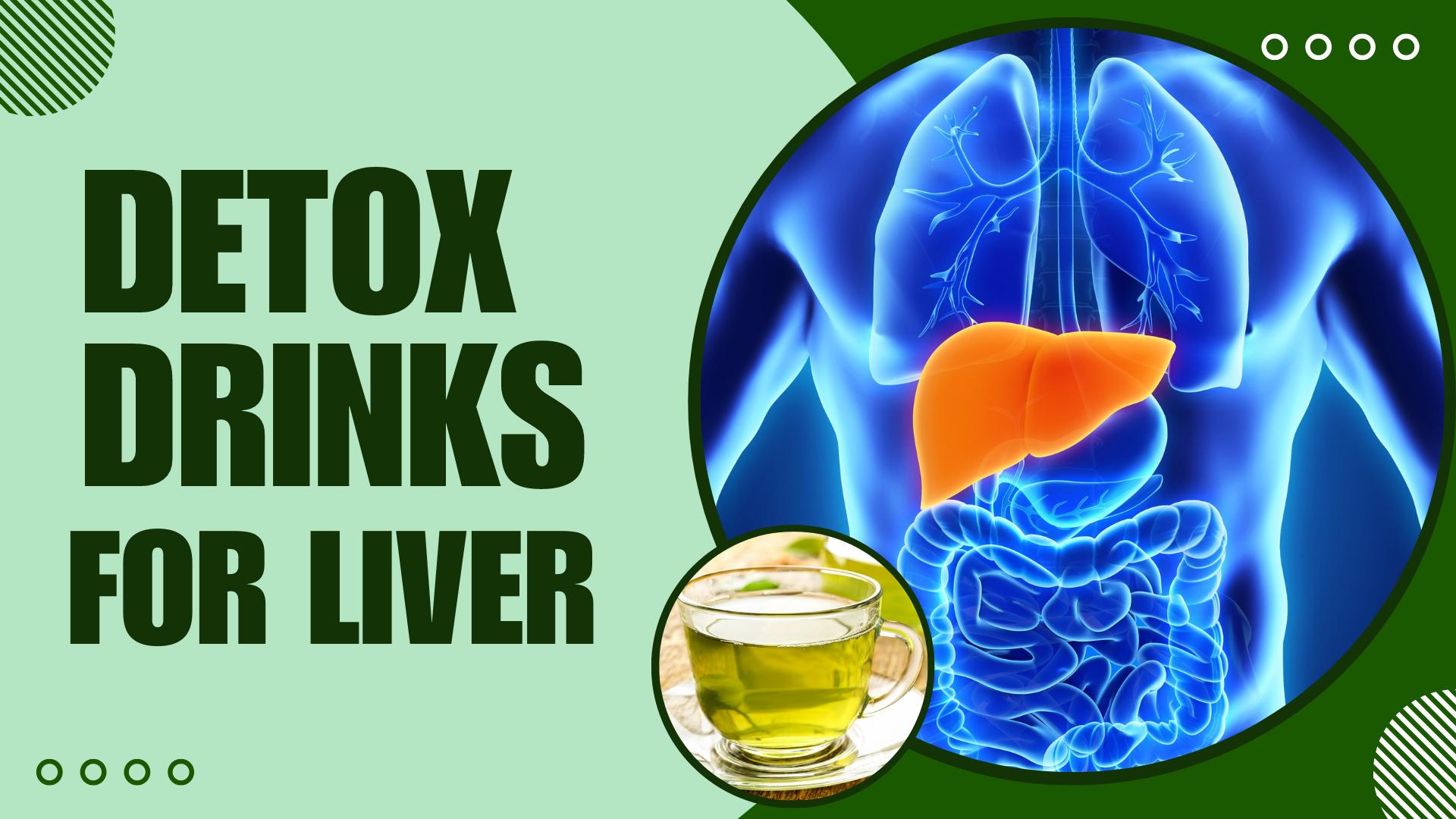 Liver Health Best Detox Drinks To Cleanse Your Liver Watch Video