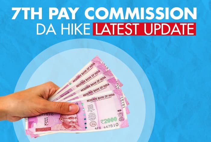 Check 7th Pay Commission DA Hike Latest Update Here