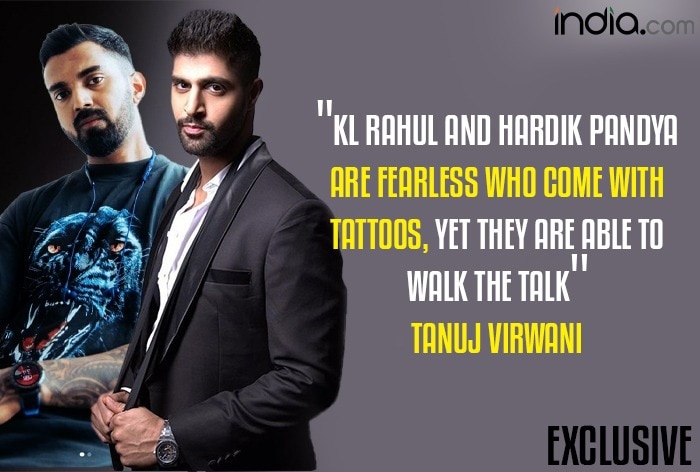 Tanuj Virwani KL Rahul And Hardik Pandya Are Fearless Who Come With ...