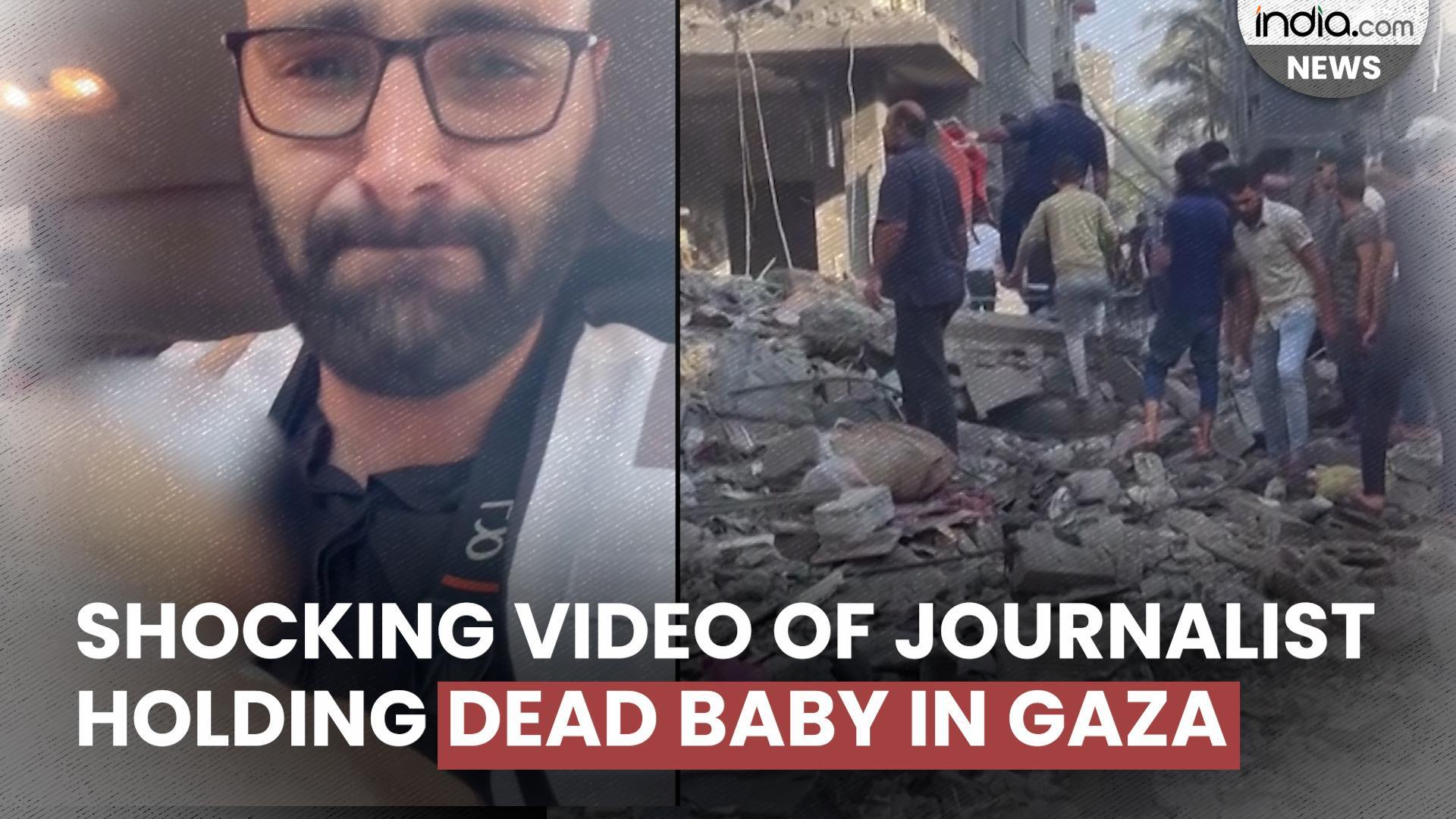 Chilling video of Journalist holding dead baby as Israeli bombardment ...