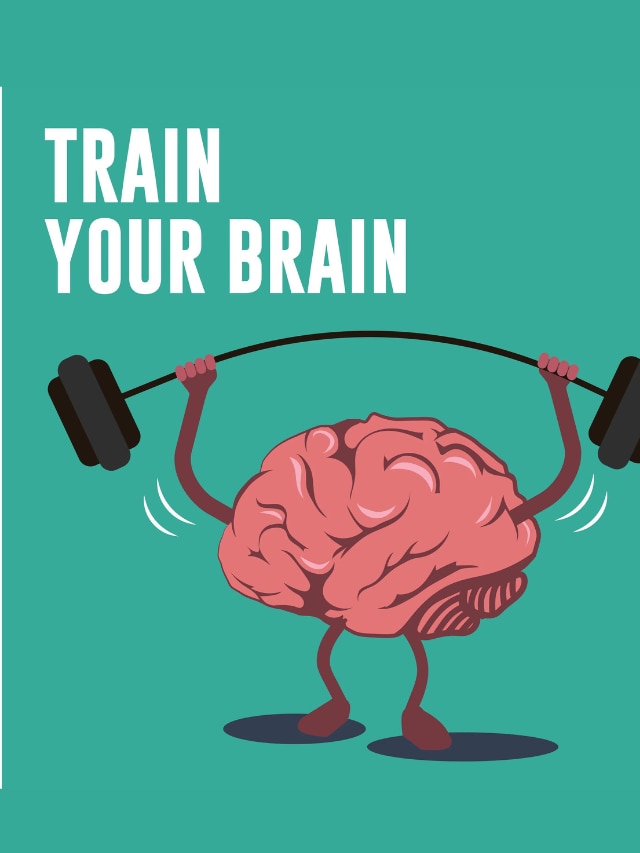 7 Ways To Train Your Brain To Excel In Life