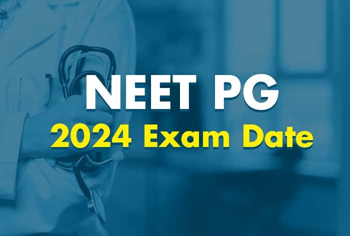 NEET PG 2024 Exam Date Announced; Check Schedule, Other Details Here