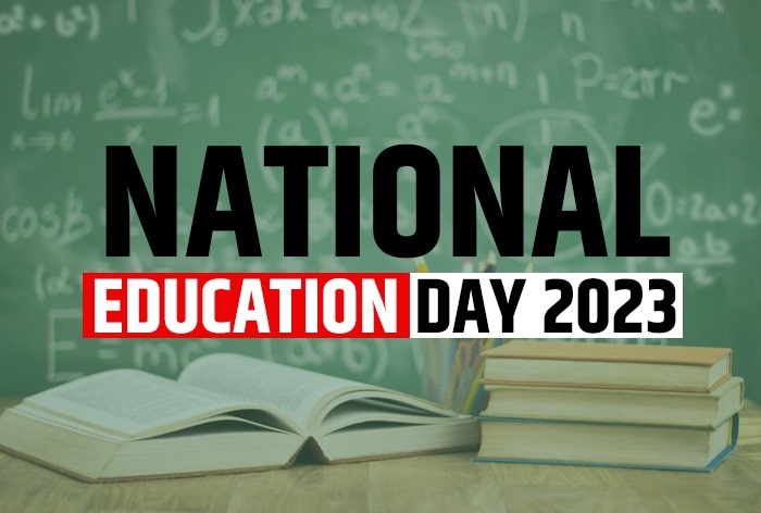 National Education Day 2023 Date History And Significance